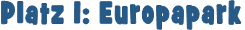 Platz 1: Europapark