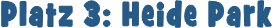 Platz 3: Heide Park